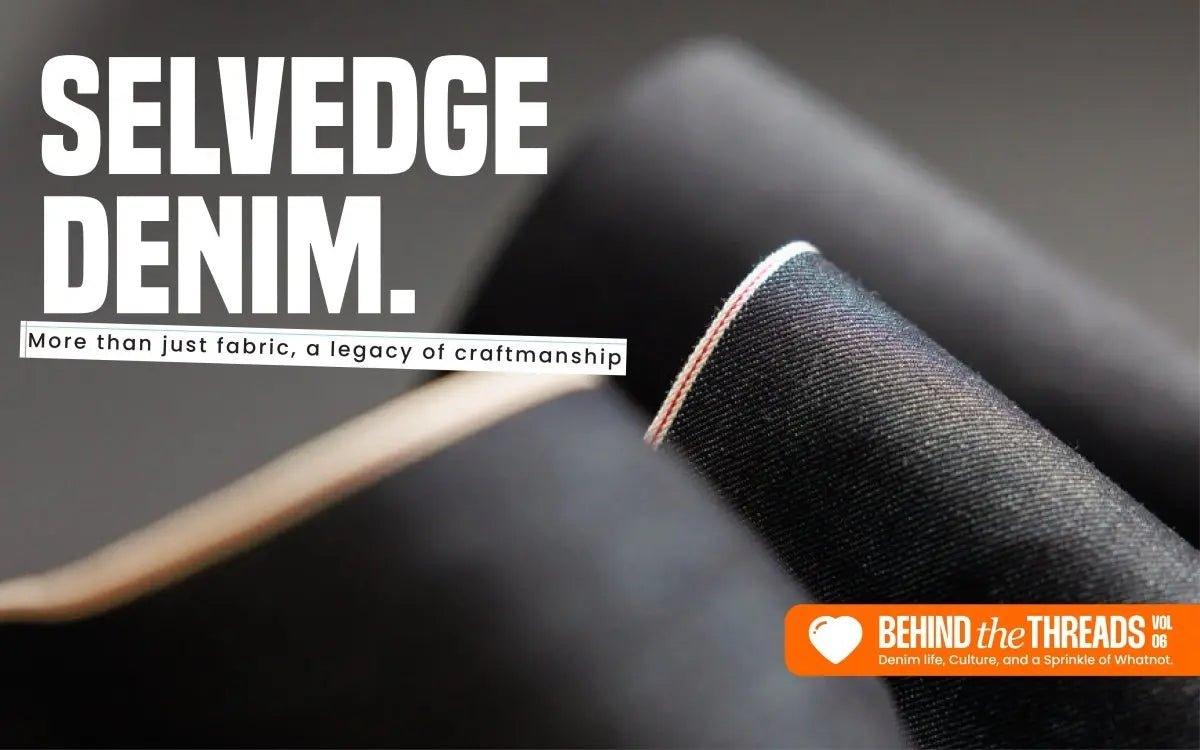 Selvedge Denim: More Than Just Fabric, A Legacy of Craftsmanship - Pride N Joy Co